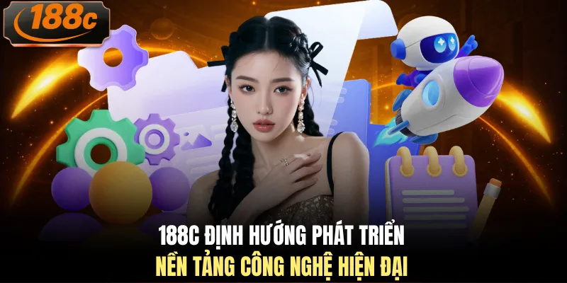188c định hướng phát triển nền tảng công nghệ hiện đại